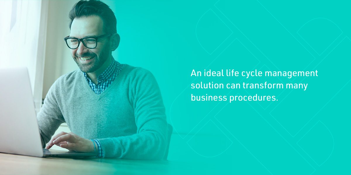 The Benefits of Secure Life Cycle Management