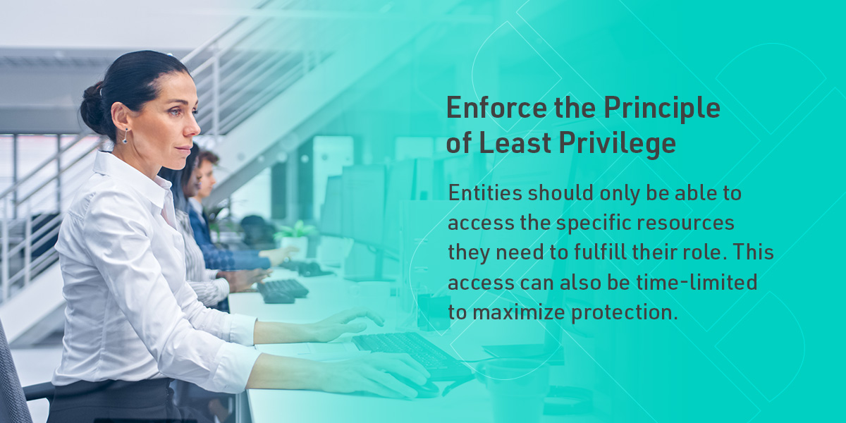 Enforce the Principle of Least Privilege