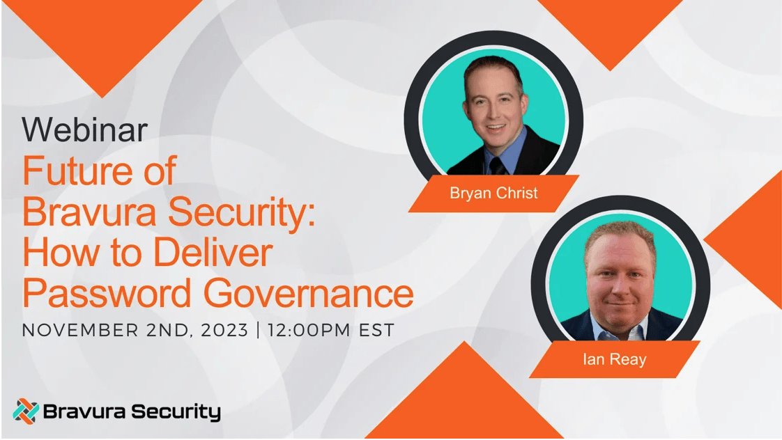 Future of Bravura Security: How to Deliver Password Governance